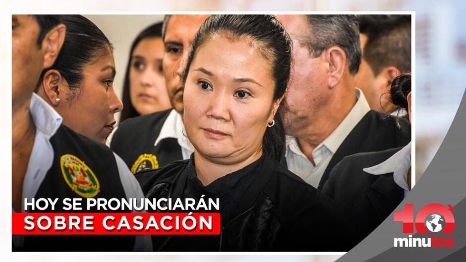 Keiko Fujimori Jueza Castañeda Se Pronunciará Hoy Sobre Casación 10