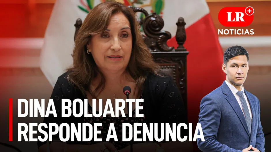 Dina Boluarte Responde A Denuncia Y Habla De Cambios | LR+ Noticias