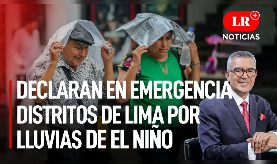Declaran en emergencia distritos de Lima por lluvias de El Niño | LR+ ...