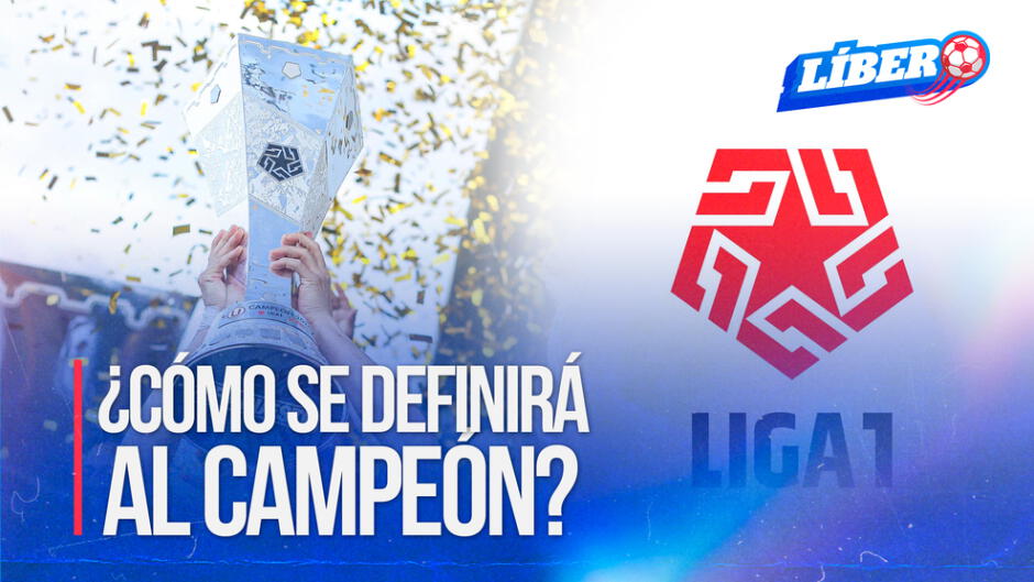 LIGA 1 2025 ¿Cómo se jugará y cuando inicia el torneo nacional? Líbero